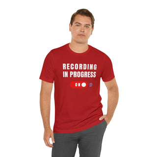 Recording In Progress Unisex T-Shirt