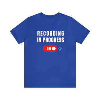 Recording In Progress Unisex T-Shirt