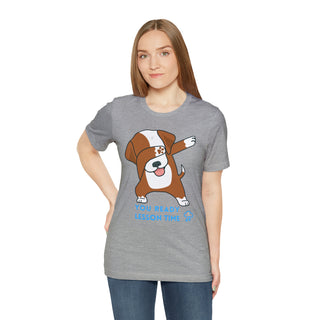 You Ready Lesson Time Musical Dog Unisex T-Shirt