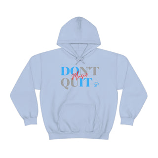 Do Not Quit Music Unisex Hooded Sweatshirt