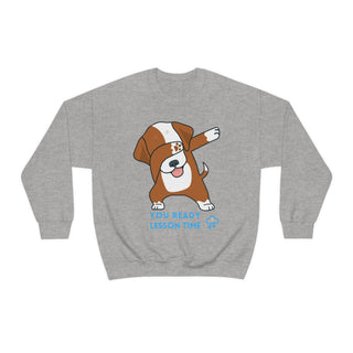 You Ready Lesson Time Musical Dog Unisex Crewneck Sweatshirt