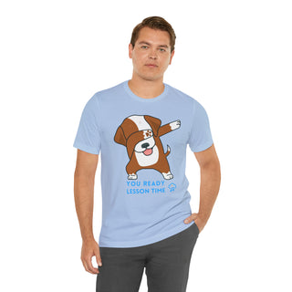 You Ready Lesson Time Musical Dog Unisex T-Shirt