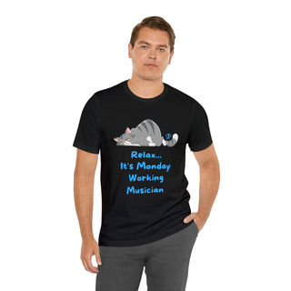 Relax It's Monday Unisex T-Shirt