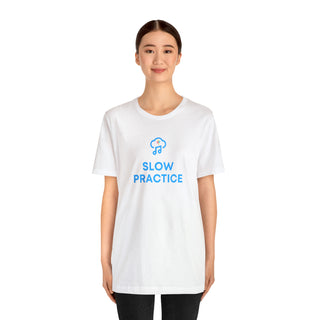 Slow Practice Unisex T-Shirt