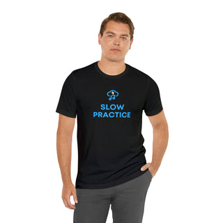 Slow Practice Unisex T-Shirt