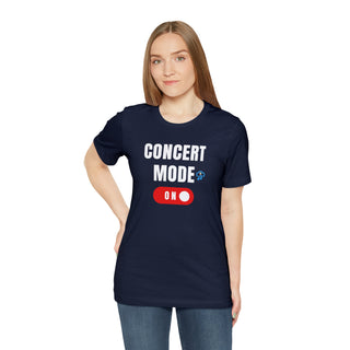 Concert Mode On Unisex T-Shirt