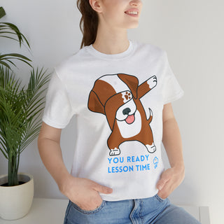 You Ready Lesson Time Musical Dog Unisex T-Shirt