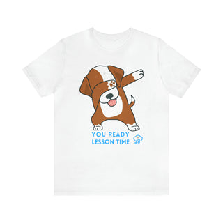 You Ready Lesson Time Musical Dog Unisex T-Shirt