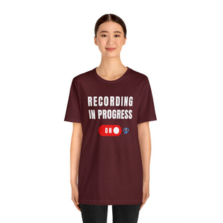 Recording In Progress Unisex T-Shirt