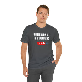 Rehearsal In Progress Unisex T-Shirt